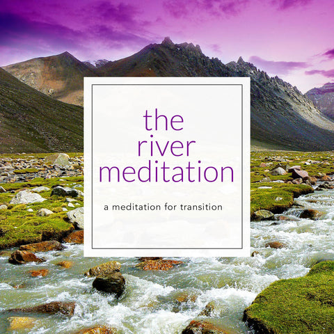 The River Meditation